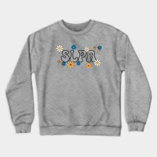 SLPA Daisy Speech Therapist Assistant Crewneck Sweatshirt